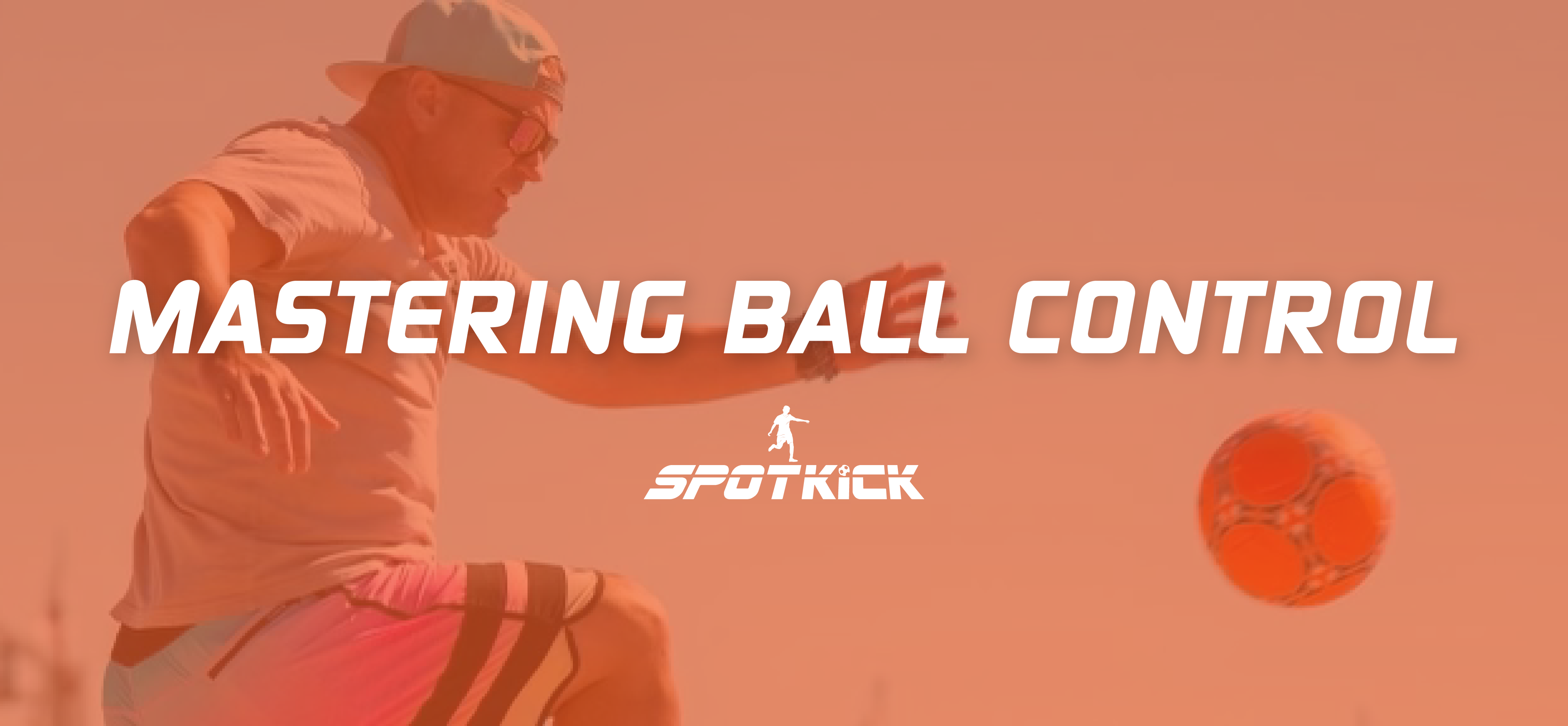 Mastering Ball Control in Soccer: Techniques and Tips for Players ...